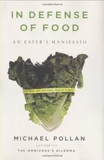 Cover of In Defense of Food: An Eater's Manifesto