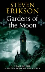 Cover of Gardens of the Moon (Malazan Book of the Fallen, #1)