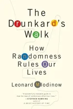 Cover of The Drunkard's Walk: How Randomness Rules Our Lives