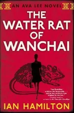 Cover of The Water Rat of Wanchai (Ava Lee, #1)