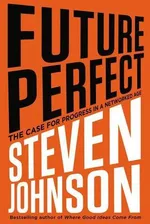 Cover of Future Perfect: The Case for Progress in a Networked Age