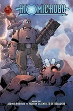 Cover of Atomic Robo and the Fightin' Scientists of Tesladyne (Atomic Robo, #1)