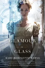 Cover of Glamour in Glass (Glamourist Histories, #2)