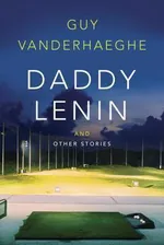Cover of Daddy Lenin and Other Stories