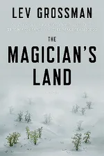Cover of The Magician's Land (The Magicians, #3)