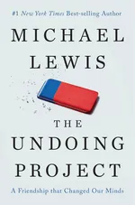 Cover of The Undoing Project: A Friendship That Changed Our Minds