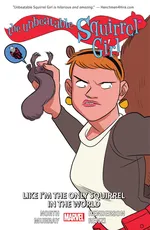 Cover of The Unbeatable Squirrel Girl, Vol. 5: Like I'm the Only Squirrel in the World