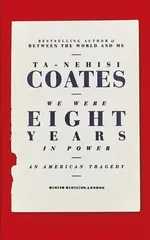 Cover of We Were Eight Years in Power: An American Tragedy