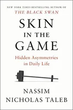 Cover of Skin in the Game: The Hidden Asymmetries in Daily Life