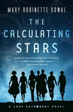 Cover of The Calculating Stars (Lady Astronaut Universe, #1)
