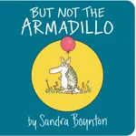 Cover of But Not the Armadillo