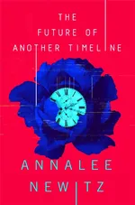 Cover of The Future of Another Timeline