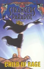 Cover of Strangers in Paradise, Volume 9: My Child Of Rage
