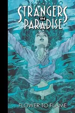 Cover of Strangers in Paradise, Volume 13: Flower To Flame