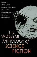 Cover of The Wesleyan Anthology of Science Fiction