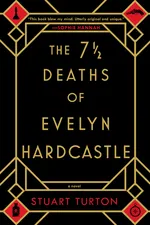 Cover of The 7½ Deaths of Evelyn Hardcastle
