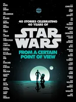 Cover of Star Wars: From a Certain Point of View (From a Certain Point of View, #1)