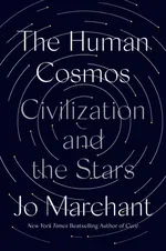 Cover of The Human Cosmos: Civilization and the Stars