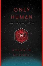 Cover of Only Human (Themis Files, #3)