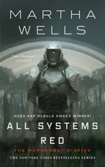 Cover of All Systems Red (The Murderbot Diaries, #1)