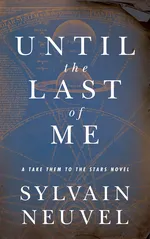 Cover of Until the Last of Me (Take Them to the Stars, #2)