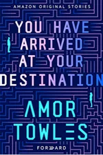 Cover of You Have Arrived at Your Destination (Forward Collection, #4)