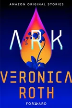 Cover of Ark (Forward Collection, #1)