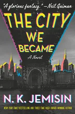 Cover of The City We Became (Great Cities, #1)