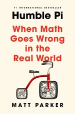 Cover of Humble Pi: When Math Goes Wrong in the Real World