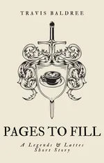Cover of Pages to Fill (Legends & Lattes, #0.5)