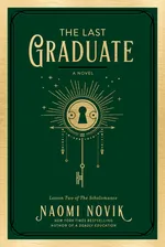 Cover of The Last Graduate (The Scholomance, #2)