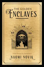 Cover of The Golden Enclaves (The Scholomance, #3)