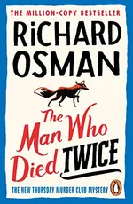 Cover of The Man Who Died Twice (Thursday Murder Club, #2)