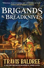 Cover of Brigands & Breadknives (Legends & Lattes, #2)