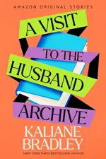 Cover of A Visit to the Husband Archive (The Time Traveler's Passport)