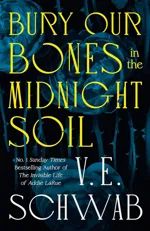 Cover of Bury Our Bones in the Midnight Soil